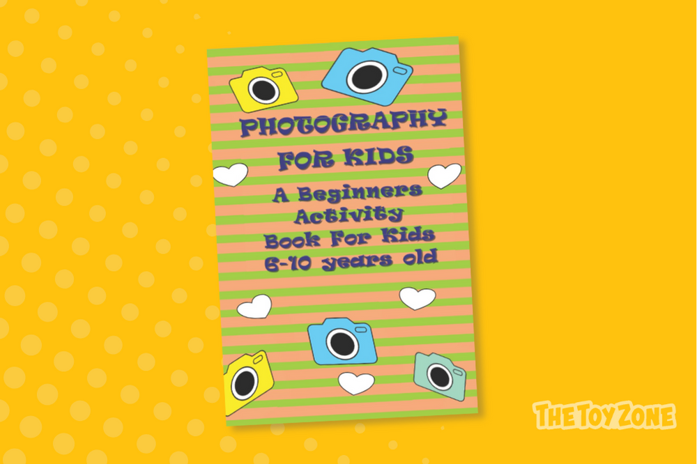 50 Photography For Kids A Beginners Activity Book